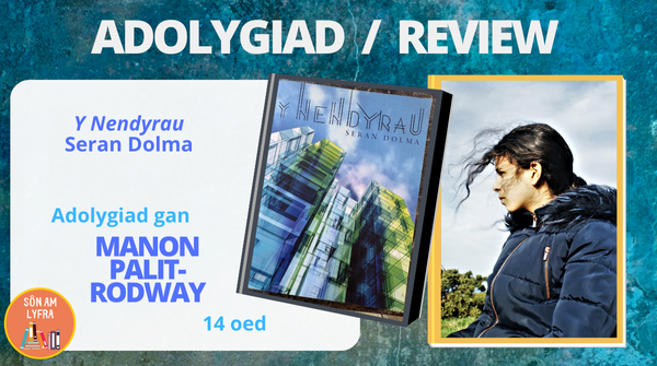 Sôn am Lyfra (@sonamlyfra) on Twitter photo Diolch i Manon Palit-Rodway, 14, am adolygu 'Y Nendyrau' gan <a href="/serandolma/">serandolma</a> <a href="/GwasgyBwthyn/">Gwasg y Bwthyn</a>
📗Nofel #scifi i'r arddegau/oedolion ifanc am fyd post-apocolyptaidd sy'n dioddef o effaith cynhesu byd-eang 🌎
✍️sonamlyfra.cymru/post/y-nendyra… Diolch i Manon Palit-Rodway, 14, am adolygu 'Y Nendyrau' gan <a href="/serandolma/">serandolma</a> <a href="/GwasgyBwthyn/">Gwasg y Bwthyn</a>
📗Nofel #scifi i'r arddegau/oedolion ifanc am fyd post-apocolyptaidd sy'n dioddef o effaith cynhesu byd-eang 🌎
✍️sonamlyfra.cymru/post/y-nendyra…