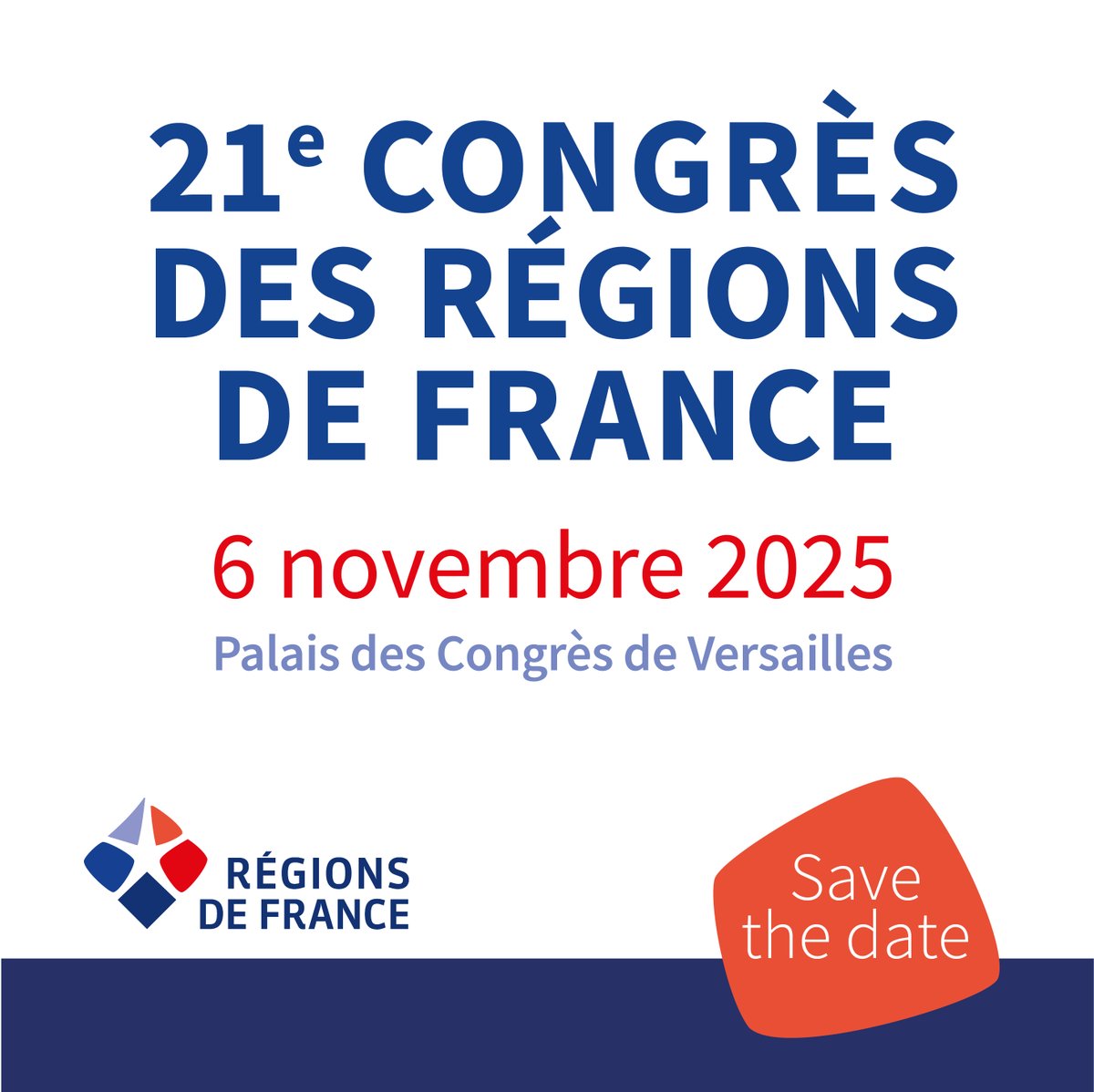 📅 SAVE THE DATE

🎯  21e Congrès des Régions de France 
📍  Palais des Congrès de Versailles
🗓️  jeudi 6 novembre 2025

Élus régionaux, partenaires institutionnels, économiques et associatifs : retrouvons-nous pour une journée d’échanges, de débats et de perspectives en novembre