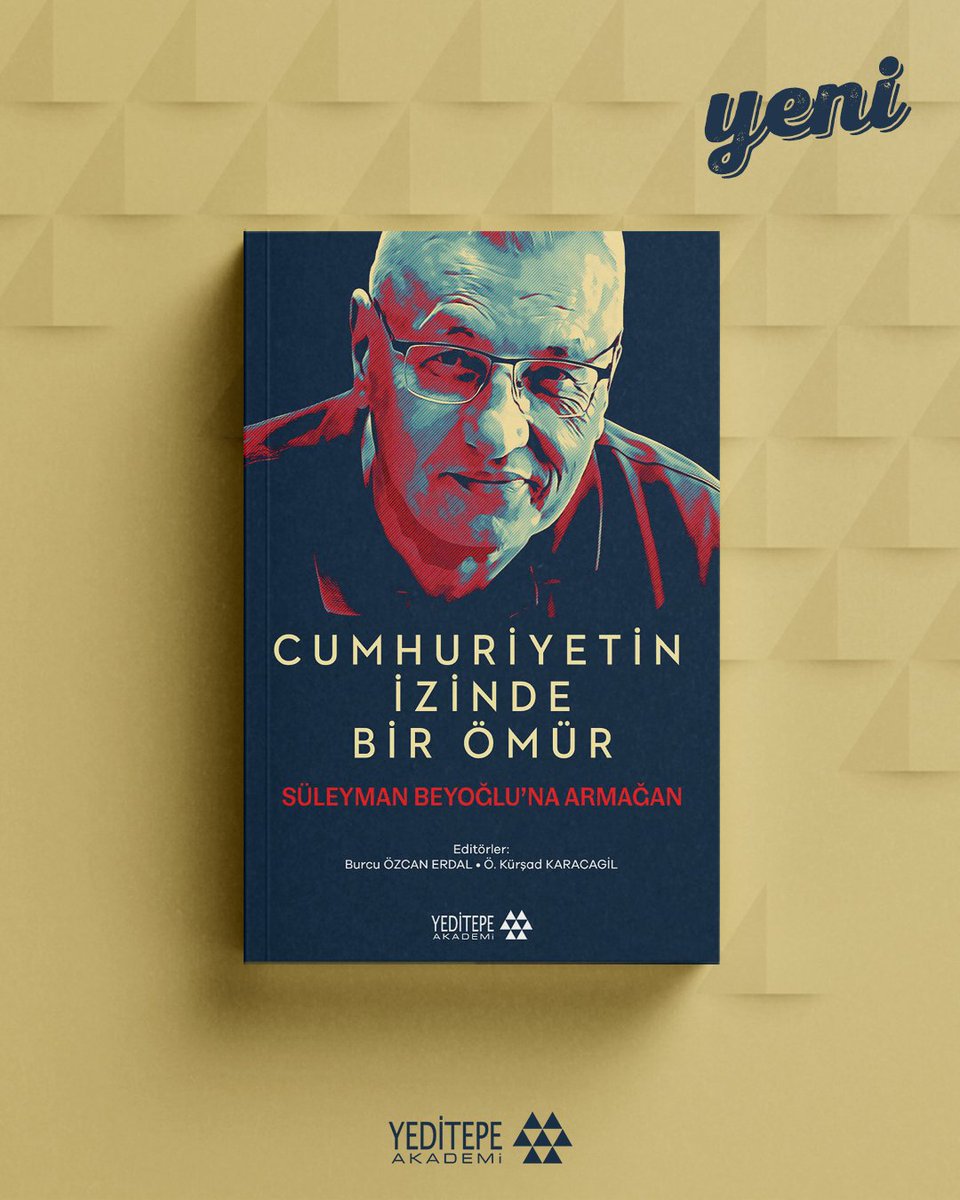 Yeni | Cumhuriyetin İzinde Bir Ömür; Süleyman Beyoğlu'na Armağan - Ed. Burcu Özcan Erdal, Ö.Kürşad Karacagil
