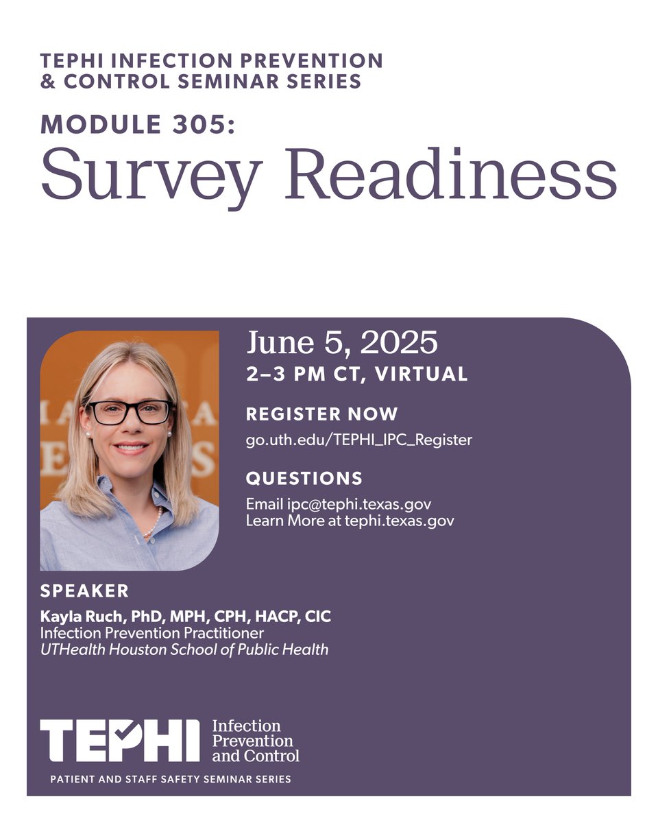 Join us for a new TEPHI Infection Prevention &amp; Control Seminar Series. Module 305 will provide a brief overview on survey readiness with focus on IPC annual plan and risk assessment. Register: go.uth.edu/TEPHI_IPC_Regi…