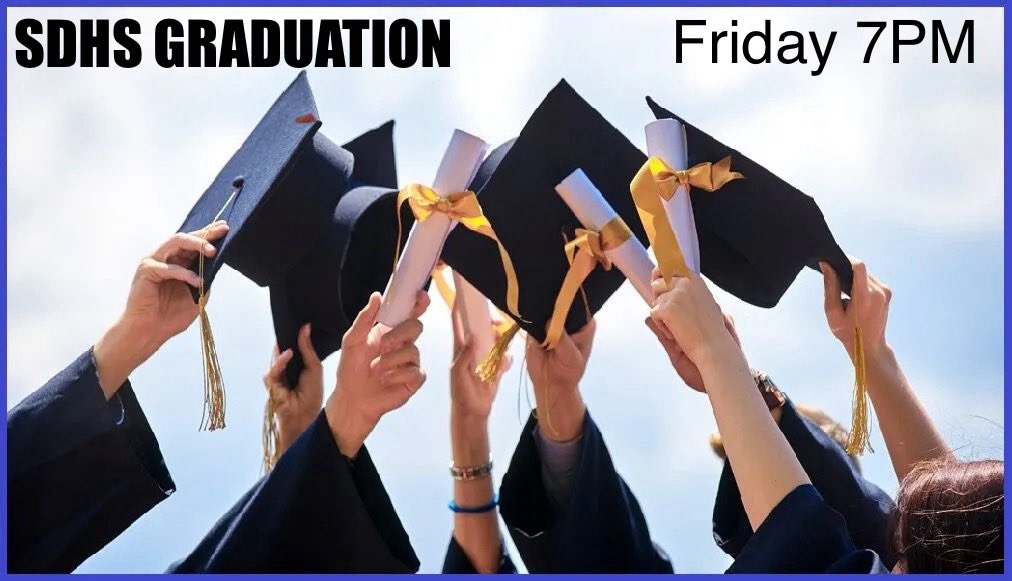 SDHS Families: Due to impending weather, our 2025 Commencement Ceremony is moved to FRIDAY night, May 30th at 7PM at Louis H. Taylor Stadium. In the event of a weather event on Friday, our Graduation Ceremony will be held on Saturday 5/31 at 10AM. More details to follow.