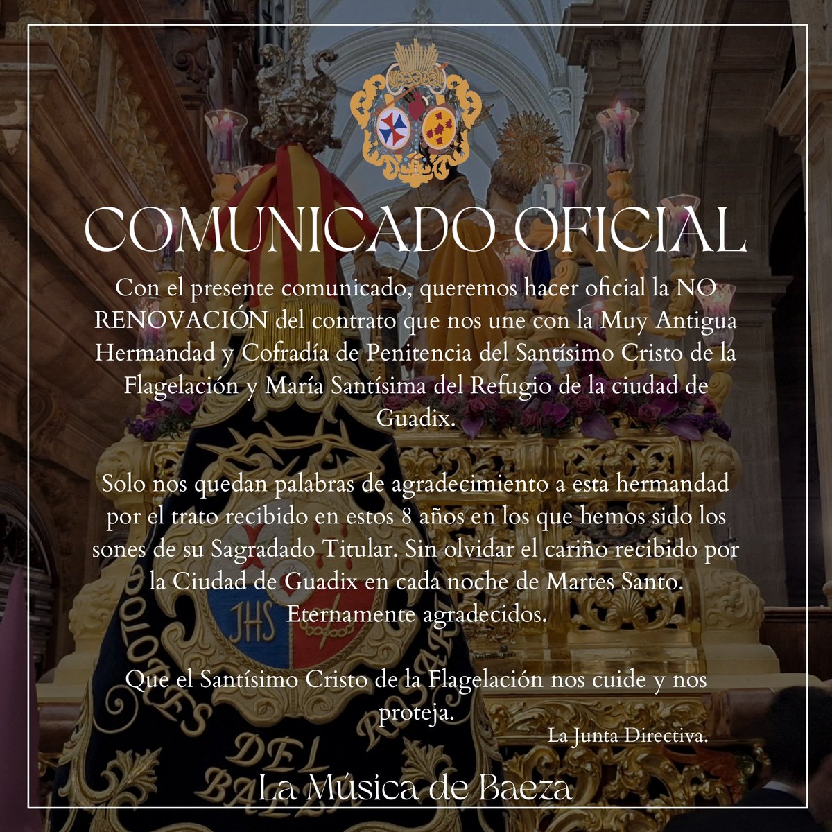 𝐂𝐎𝐌𝐔𝐍𝐈𝐂𝐀𝐃𝐎 𝐎𝐅𝐈𝐂𝐈𝐀𝐋|

No renovación del contrato que nos une con la Hermandad de la Flagelación de Guadix de cara al Martes Santo. <a href="/FlagelyRefugio/">FlagelaciónyRefugio</a>

#PorSiempreRosario
#LaMúsicaDeBaeza
