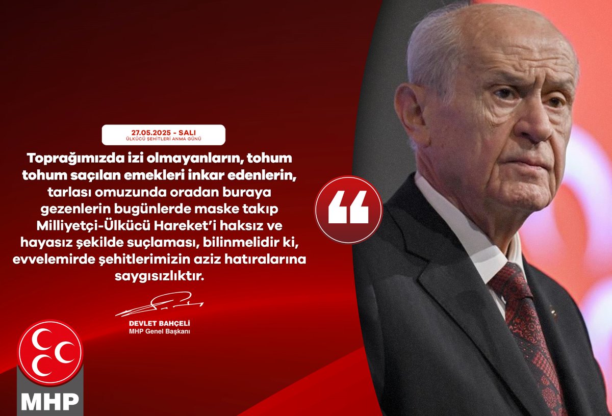Toprağımızda izi olmayanların, tohum tohum saçılan emekleri inkar edenlerin, tarlası omuzunda oradan buraya gezenlerin bugünlerde maske takıp Milliyetçi-Ülkücü Hareket’i haksız ve hayasız şekilde suçlaması, bilinmelidir ki, evvelemirde şehitlerimizin aziz hatıralarına