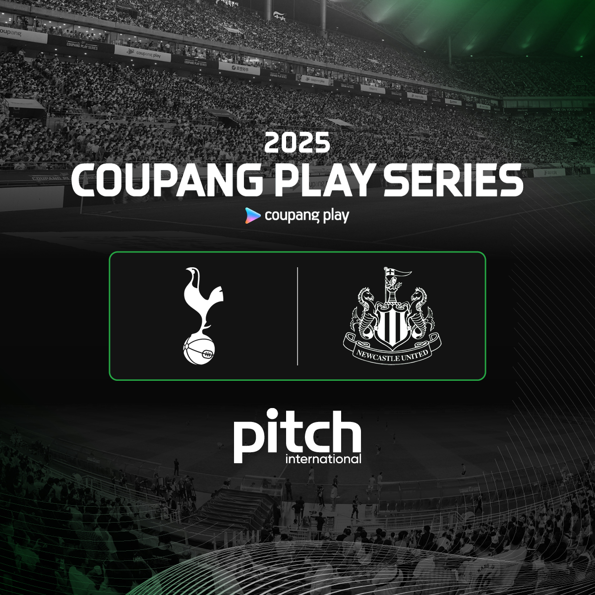 Pitch International (@pitch_intl) on Twitter photo ⚽ The 4th edition of the Coupang Play Series is here!
We’re proud to continue our partnership with <a href="/CoupangPlay/">쿠팡플레이 Coupang Play</a> to bring <a href="/SpursOfficial/">Tottenham Hotspur</a> and <a href="/NUFC/">Newcastle United</a> to South Korea this summer as part of their 2025/26 pre-season tour 🇰🇷
Launched in 2022 by Pitch and Coupang Inc, the Coupang Play ⚽ The 4th edition of the Coupang Play Series is here!
We’re proud to continue our partnership with <a href="/CoupangPlay/">쿠팡플레이 Coupang Play</a> to bring <a href="/SpursOfficial/">Tottenham Hotspur</a> and <a href="/NUFC/">Newcastle United</a> to South Korea this summer as part of their 2025/26 pre-season tour 🇰🇷
Launched in 2022 by Pitch and Coupang Inc, the Coupang Play