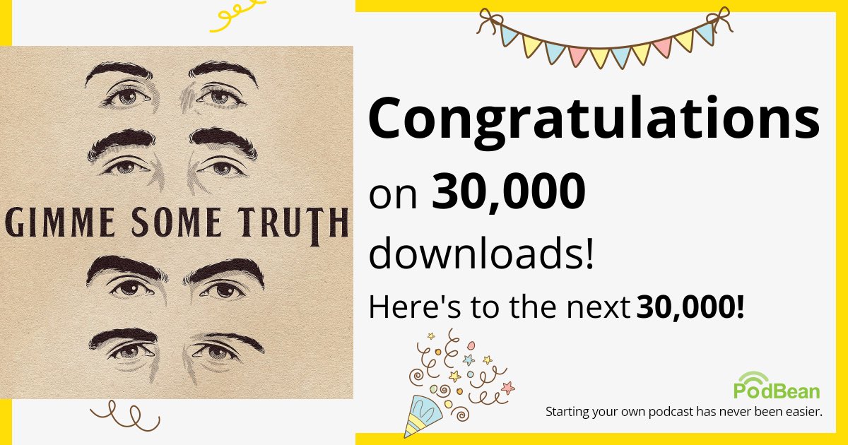 gimmesometruthp's tweet photo. Best birthday news today - 30,000 downloads! Thank you to all who listen 🙏🏼🥰 https://t.co/yFWBzGnKkm