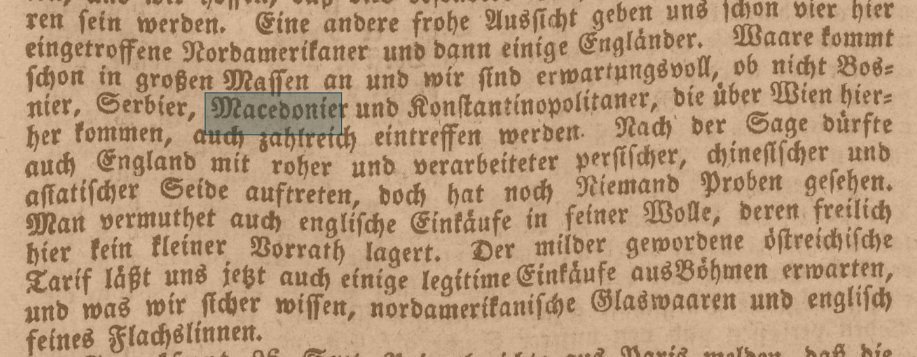Kölnische Zeitung 28.09.1836

"Стоката веќе пристигнува во големи количини и очекуваме во голем број да пристигнат и Босанци, Срби, Македонци...кои доаѓаат преку Виена."