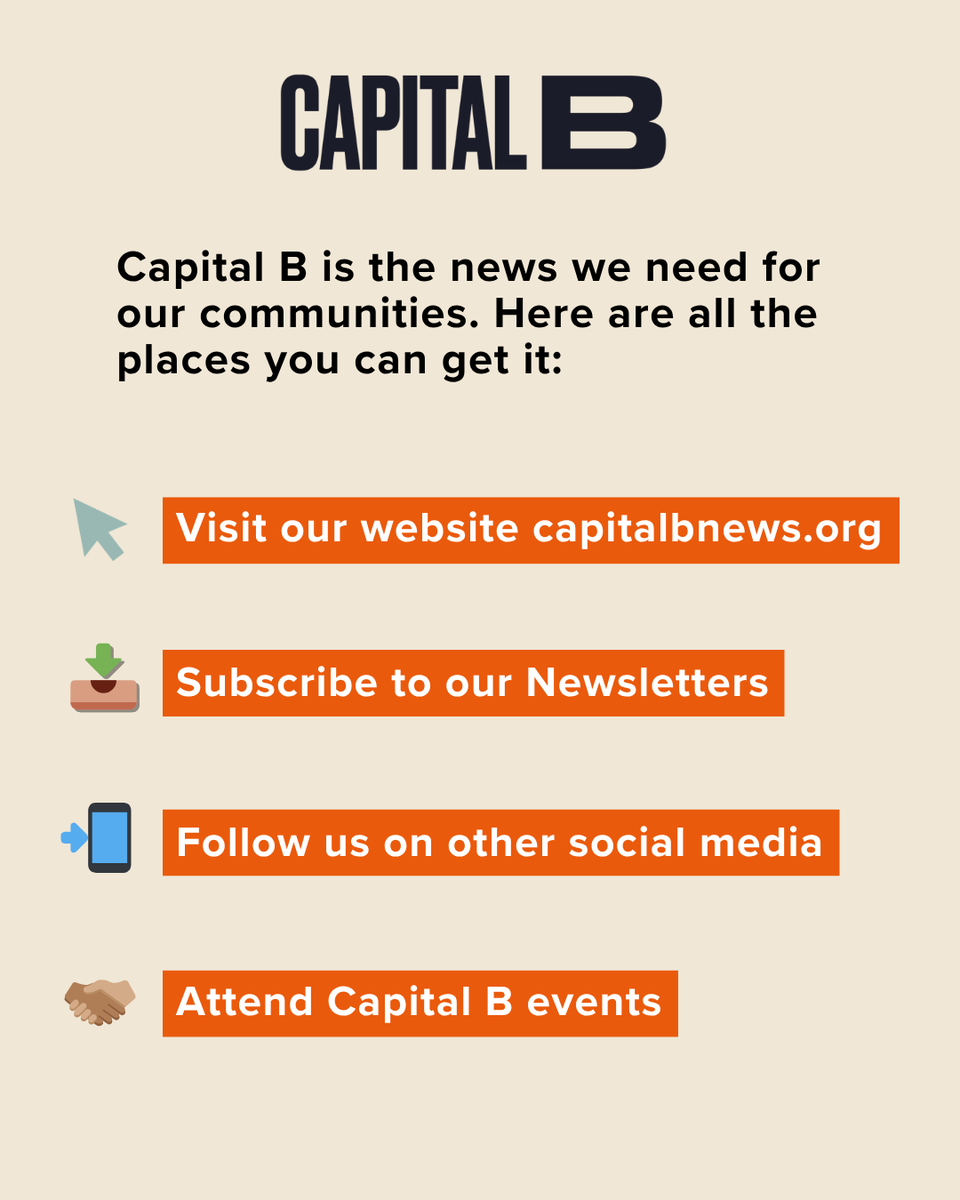 Capital B is transitioning away from X, but you can find our work by visiting our website, subscribing to our newsletters, following us on other social media platforms, and attending Capital B events.