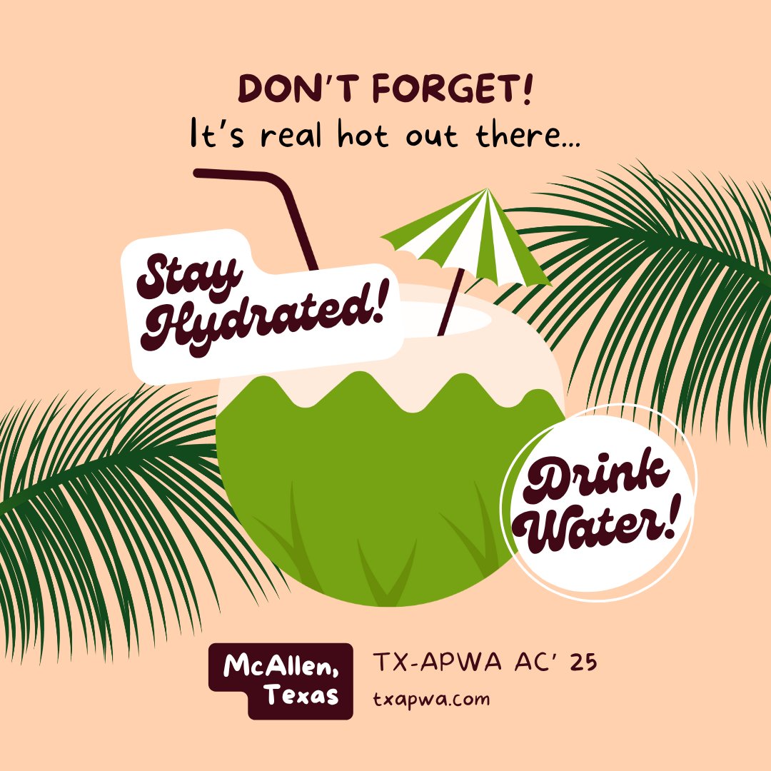 Stay hydrated, y'all!

REGISTER &amp; BOOK HOTEL: txapwa.com

#txapwa #apwa #apwatexaschapter #txapwaAC25 #txapwaannualconference25