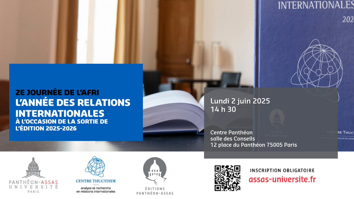 Deuxième journée de l'AFRI

🗓️ 2/06/25, 14h30
📍 Université Panthéon-Assas 

À l’occasion de la sortie du nouveau volume de l’AFRI : L'Année des Relations Internationales. Le Temps des puissances désinhibées.

👇 Programme 
👇 Inscription obligatoire