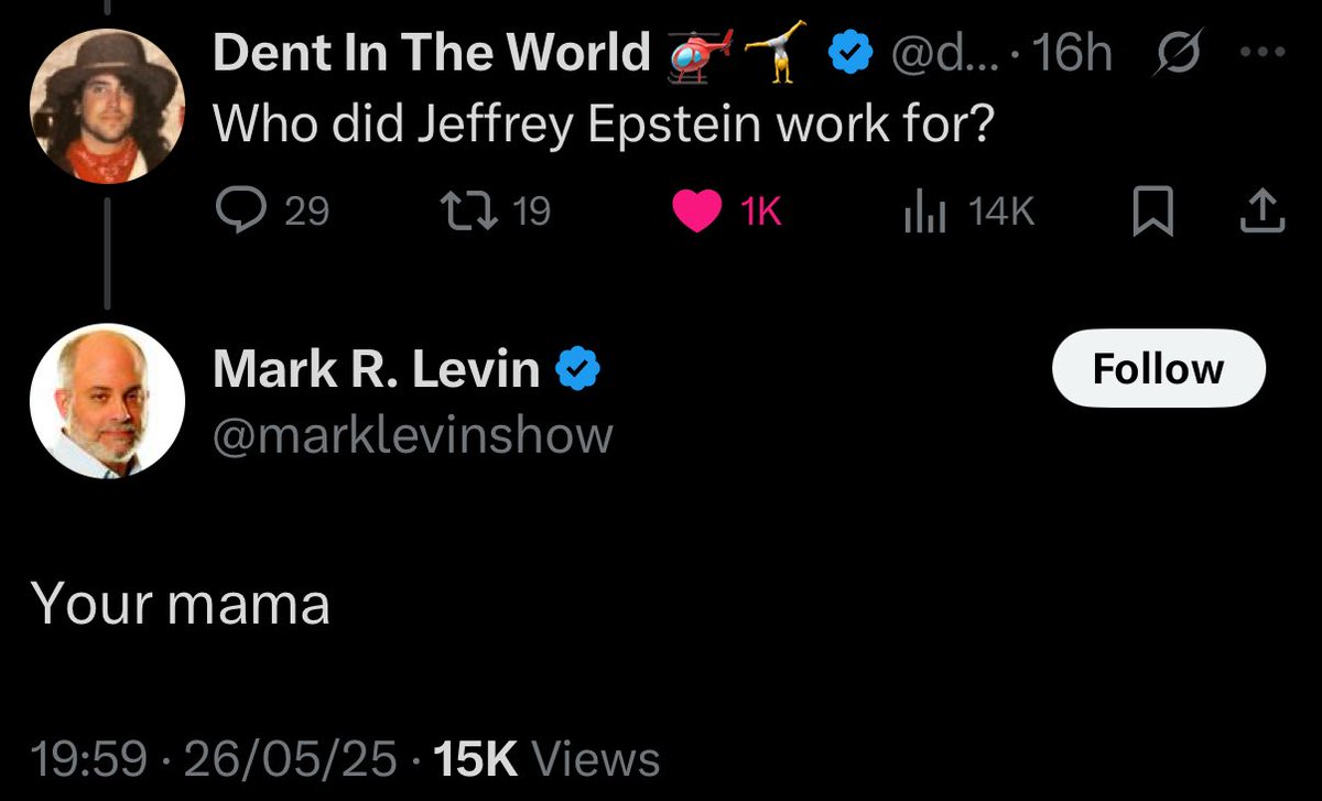 goddek's tweet photo. Another example of who Mark Levin really is: Asked the simple question “Who did Epstein work for?”, and he responds with “your mama.” Not only does he dodge the truth, he ridicules the victims of the most sinister child rape blackmail ops in modern history. https://t.co/eSPRqWjRmX