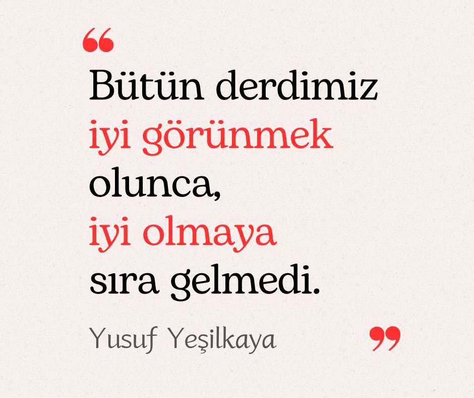 Bütün derdimiz iyi görünmek olunca, iyi olmaya sıra gelmedi.
#YusufYeşilkaya #iyiolmak #iyigörünmek