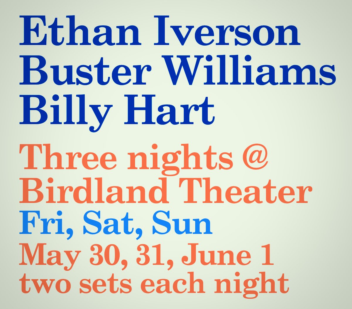 A legendary bass and drums pairing! 
(We are also going into the studio next week.)
Birdland Theater, Fri-Sun, Ethan Iverson with Buster Williams and Billy Hart