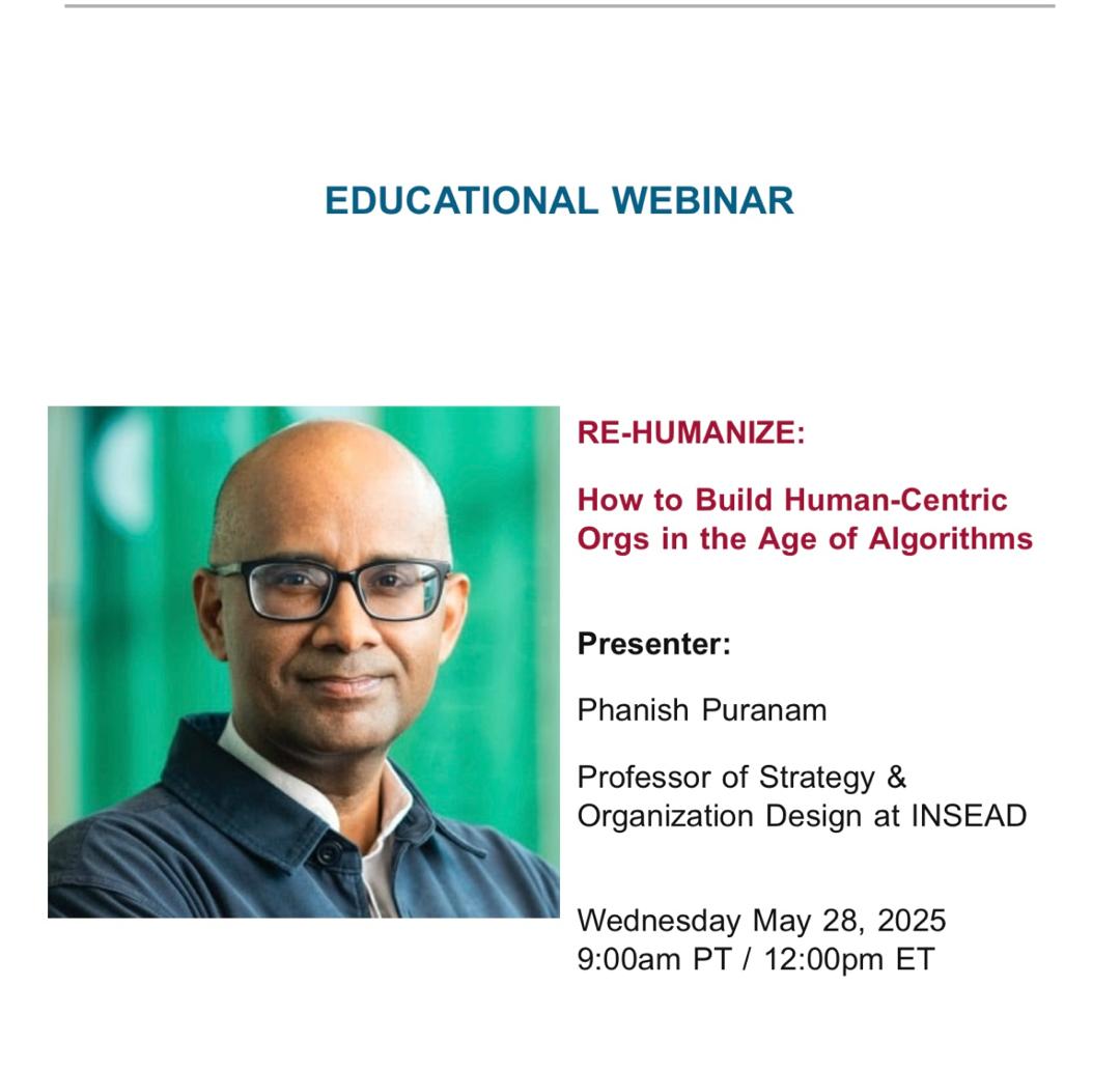 📢 Join <a href="/INSEAD/">INSEAD</a>  Prof. Phanish Puranam tomorrow as he explores how to build human-centric organizations in the age of algorithms. Don’t miss this powerful session on re-humanizing the future of work.🕛 12pm ET | 9am PT
#FutureOfWork #AI #Leadership #OrgDesign #INSEAD4o