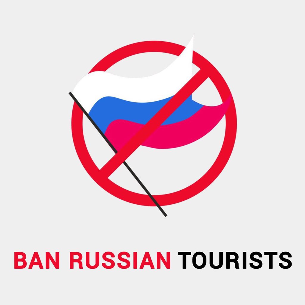 While Russia wages terror in Ukraine, Russian tourists have no place in Europe.