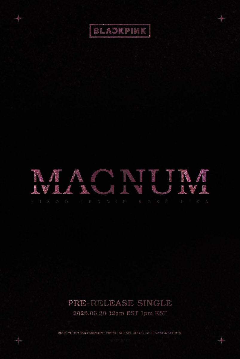 pinksgraphics's tweet photo. #BLACKPINK 'MAGNUM' Title Poster

Pre-Release Single ‘MAGNUM’
✅2025.06.20 12AM (EST) &amp; 1PM (KST)

#BLACKPINK #DEADLINE #JISOO #지수 #JENNIE #제니 #ROSÉ #로제 #LISA #리사 #PreReleaseSingle #MAGNUM #TitlePoster #20250620_12amEST #20250620_1pmKST #Release #YG https://t.co/0vOljZGo1k