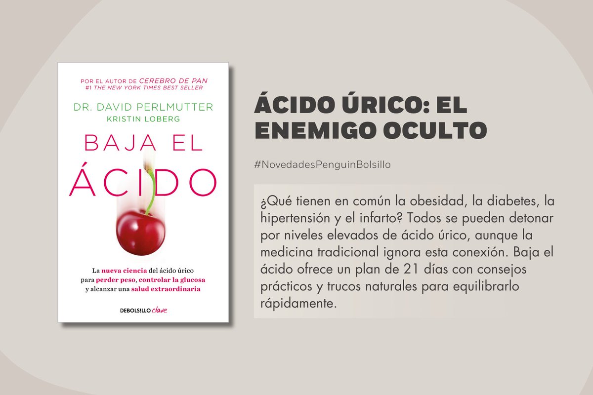 Penguin Bolsillo 🐧 📚 #PenguinBolsillo (@penguinbolsillo) on Twitter photo 🍒🧑🍳<a href="/DavidPerlmutter/">David Perlmutter, MD</a> te ayuda a perder peso, prevenir y revertir enfermedades reduciendo tus niveles de ácido úrico con «Baja el ácido». ¡Ahora en una cómoda versión bolsillo! 📖
🔗 bit.ly/3ZavN5B
#NovedadesPenguinBolsillo 🍒🧑🍳<a href="/DavidPerlmutter/">David Perlmutter, MD</a> te ayuda a perder peso, prevenir y revertir enfermedades reduciendo tus niveles de ácido úrico con «Baja el ácido». ¡Ahora en una cómoda versión bolsillo! 📖
🔗 bit.ly/3ZavN5B
#NovedadesPenguinBolsillo