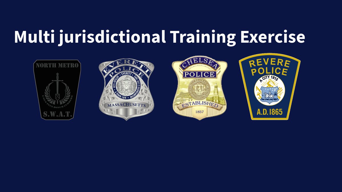 **TRAINING**

Please be aware that the Metro North SWAT team is conducting a physical, agility test with members from Everett MA Police, Chelsea Police Department, and Revere Police. 

**THIS IS A MULTI JURISDICTIONAL TRAINING EXERCISE**