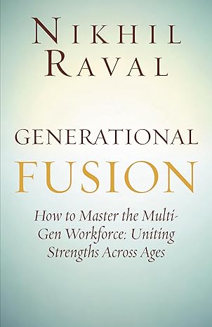 JamesPromotions's tweet image. 📌 Unlock the Power of Generational Diversity in the Workplace!

Generational Fusion: How to Master the Multi- Gen Workforce: Uniting Strengths Across Ages, by Nikhil Raval

amazon.com/dp/B0DQFK1DGH

#BusinessManagement #OfficeDynamics #GenerationalLeadership