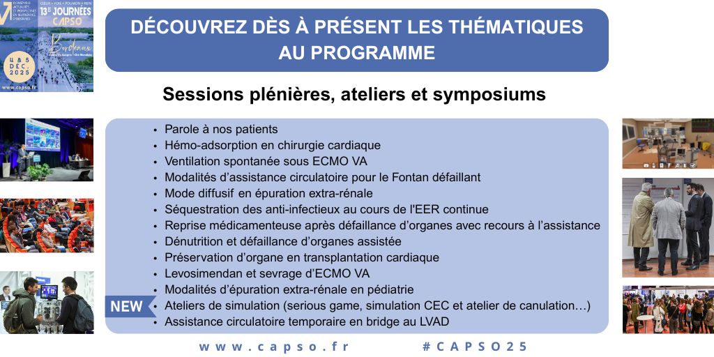 🆕 Découvrez vite les thématiques au programme de #CAPSO25, les 4-5 décembre 2025, à Bordeaux.
#hémoadsorption #chirurgiecardiaque #ECMOVA #assistancecirculatoire #Fontan #EER #défaillanceorganes #dénutrition #transplantationcardiaque #levosimendan #simulation #canulation #LVAD