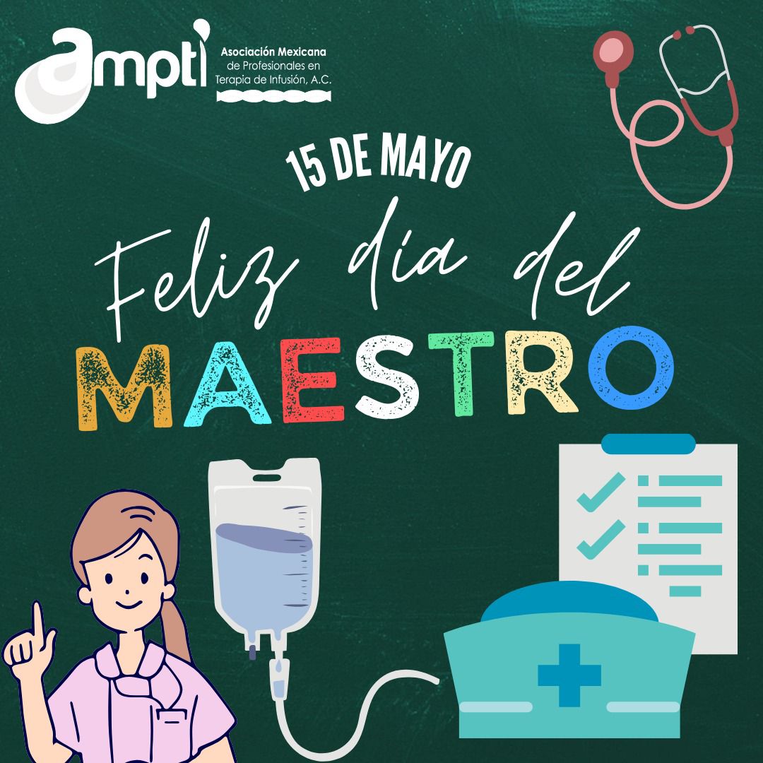 🎓 ¡Feliz Día del Maestro! 🩺✨

En la Asociación Mexicana de Profesionales en Terapia de Infusión (AMPTI) celebramos con profundo respeto y admiración a todos los docentes que, con vocación, comparten su conocimiento y experiencia en el ámbito clínico.

#DíaDelMaestro #AMPTI