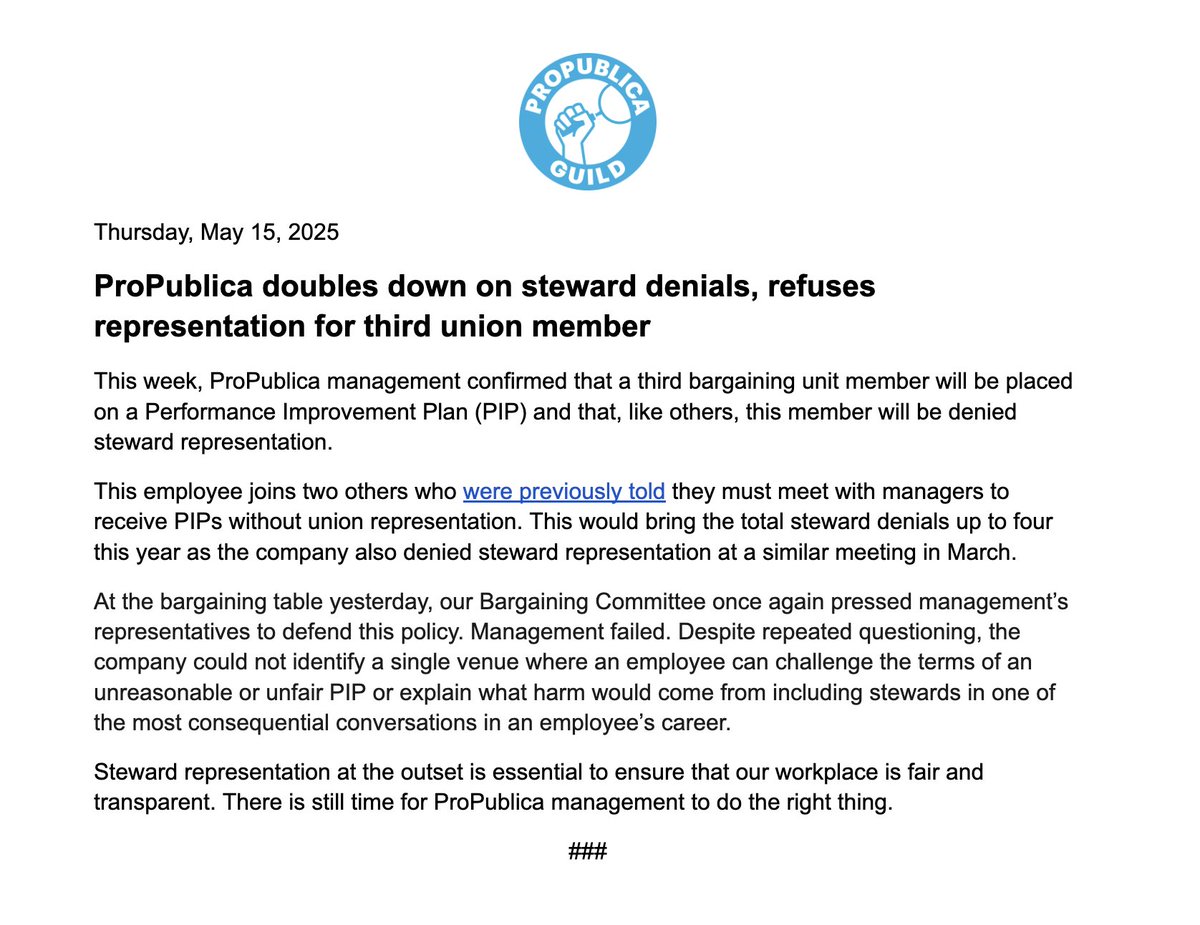 ProPublica Guild (@propublicaguild) on Twitter photo 1/4 UPDATE: This week, <a href="/propublica/">ProPublica</a> management informed a third bargaining unit member that they will be placed on a performance improvement plan and denied steward representation at the meeting where it is discussed. Our full statement 👇 1/4 UPDATE: This week, <a href="/propublica/">ProPublica</a> management informed a third bargaining unit member that they will be placed on a performance improvement plan and denied steward representation at the meeting where it is discussed. Our full statement 👇