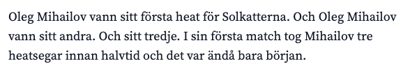 När en Oleg dominerade fullkomligt kunde jag inte hålla mig.

(Läses med Albert Svanbergs röst)