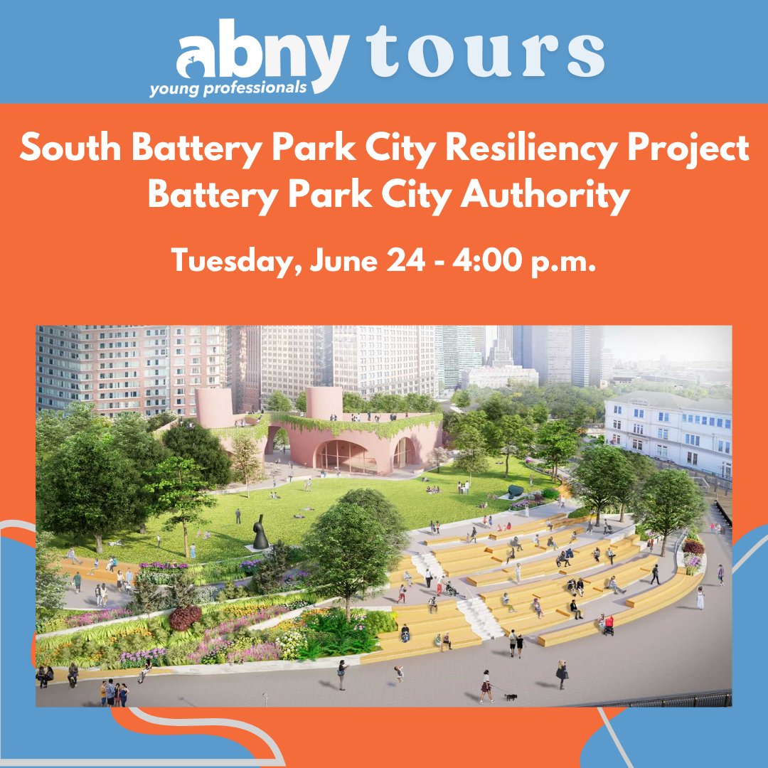 Join ABNY Young Professionals for a tour of the South Battery Park Resilience Project on June 24 at 4 PM! Sneak peek of Wagner Park, flood barriers, and more. Wear closed-toe shoes! Sign up by June 4; space is limited! 

Sign up here: ow.ly/Ecc550VTjCs