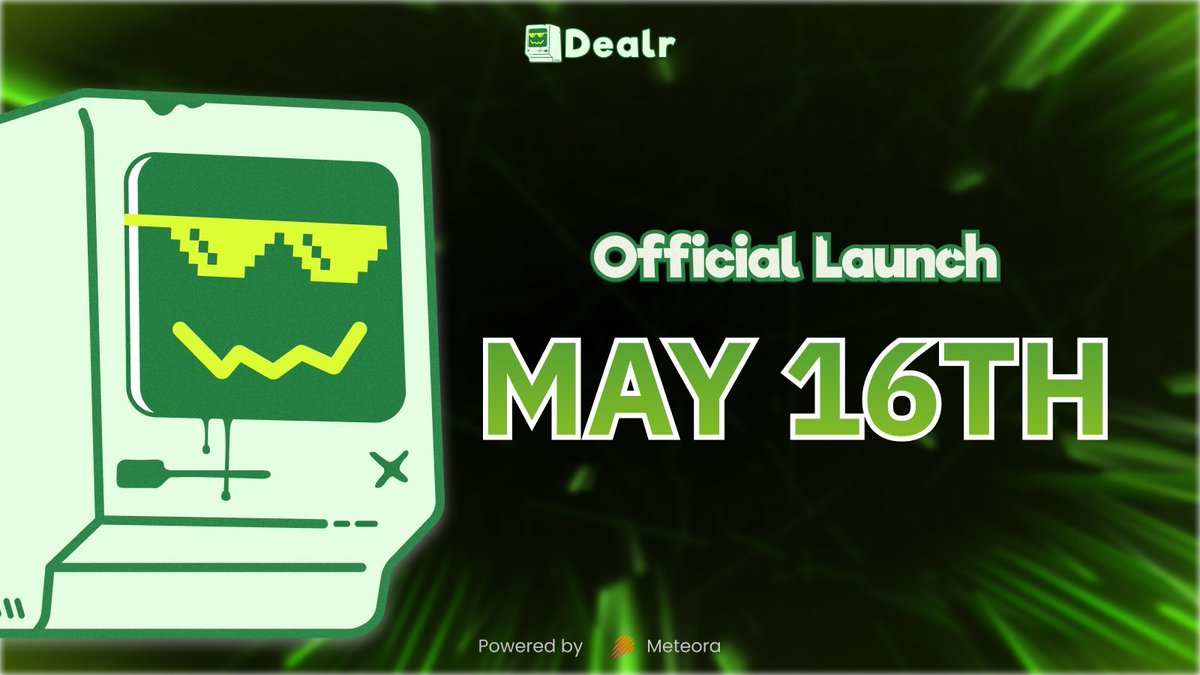 🚀 $DEALR Official Launch — May 16th!