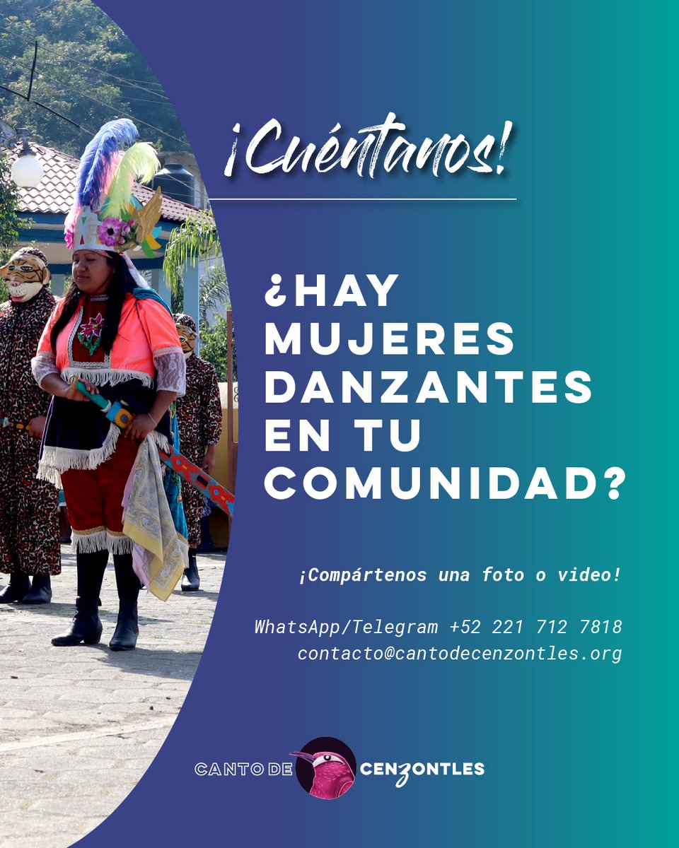 Canto de Cenzontles (@cantocenzontles) on Twitter photo #Participa con Canto de Cenzontles
Nos gustaría saber si en tu comunidad hay mujeres danzantes.
📲 Envíanos una foto o video corto a través de nuestras redes sociales, al WhatsApp/Telegram +52 221 712 7818 o al correo contacto@cantodecenzontles.org #Participa con Canto de Cenzontles
Nos gustaría saber si en tu comunidad hay mujeres danzantes.
📲 Envíanos una foto o video corto a través de nuestras redes sociales, al WhatsApp/Telegram +52 221 712 7818 o al correo contacto@cantodecenzontles.org