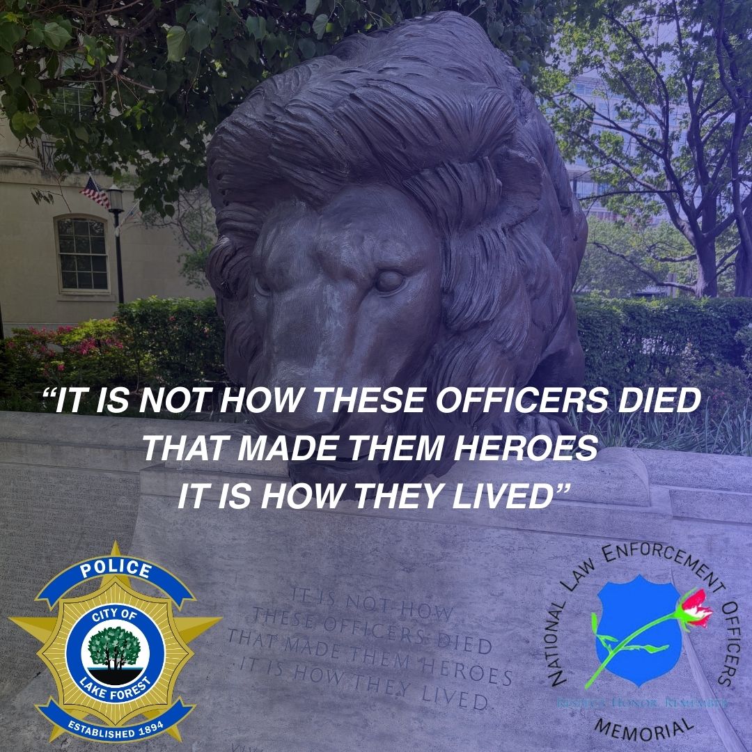 LakeForestPD's tweet photo. Today, on Peace Officers Memorial Day, we honor and remember the brave men and women who have made the ultimate sacrifice in the line of duty. Their courage and dedication to keeping our communities safe will never be forgotten. #PeaceOfficersMemorialDay #HonorTheFallen https://t.co/2ZBlnXyJSw