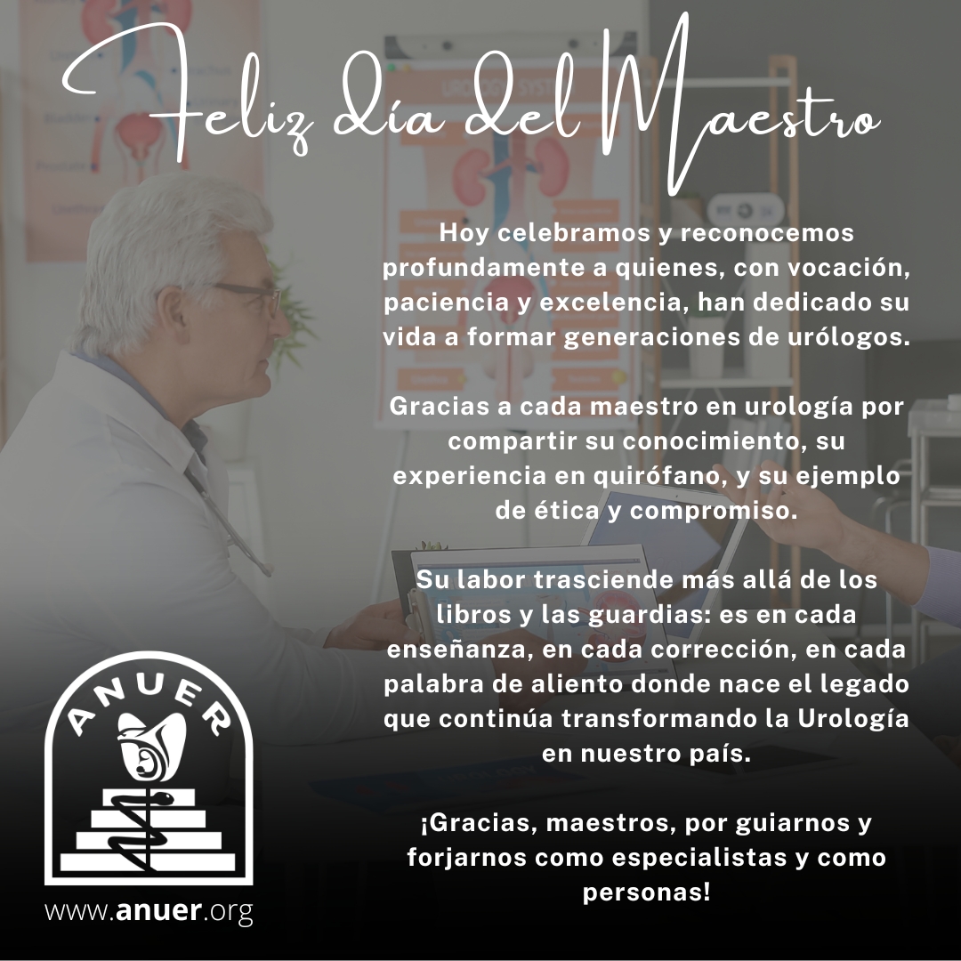 ¡Feliz Día del Maestro!

¡Gracias, maestros, por guiarnos y forjarnos como especialistas y como personas!

CUIDA tu salud con médicos
certificados en UROLOGÍA

👉 anuer.org

#Anuer2026 #UrologosEgresadoslaRaza #UrologíaMexicana #CMUN