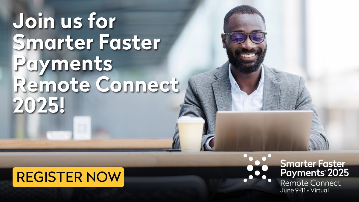 Couldn’t make it to New Orleans? Join us virtually for Smarter Faster Payments Remote Connect, June 9-11! This virtual event experience will enhance your career and offers a multitude of live sessions with speaker Q&amp;A.

Register for #RemoteConnect2025: hubs.la/Q03m53tD0