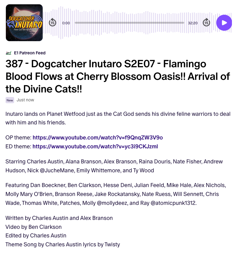 episode one (@e1podcast) on Twitter photo Dogcatcher Inutaro S2E07 - Flamingo Blood Flows at Cherry Blossom Oasis!! Arrival of the Divine Cats!!
Introducing <a href="/bransonreese/">Branson Reese 🇵🇸</a> as the Cat God, plus <a href="/RealRockatansky/">Jake</a> and cameos from TWO Mollys— <a href="/mollydeez/">molly d :)</a> and <a href="/missmollymary/">molly mary o'brien</a> Dogcatcher Inutaro S2E07 - Flamingo Blood Flows at Cherry Blossom Oasis!! Arrival of the Divine Cats!!
Introducing <a href="/bransonreese/">Branson Reese 🇵🇸</a> as the Cat God, plus <a href="/RealRockatansky/">Jake</a> and cameos from TWO Mollys— <a href="/mollydeez/">molly d :)</a> and <a href="/missmollymary/">molly mary o'brien</a>
