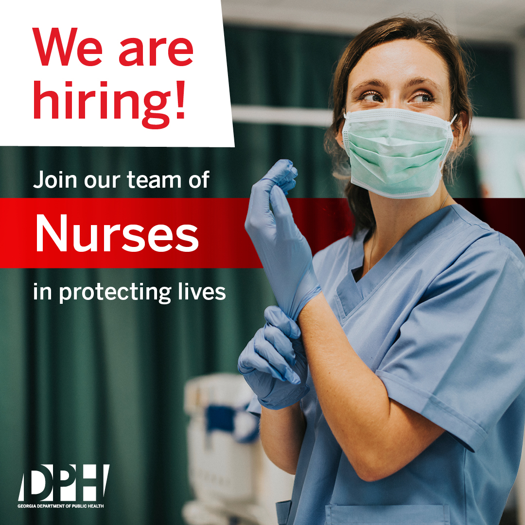 We are hiring nurses at Georgia DPH. Through a career at DPH, you can directly impact the lives of the community where you live and work. To learn more and apply, visit: dph.georgia.gov/careers