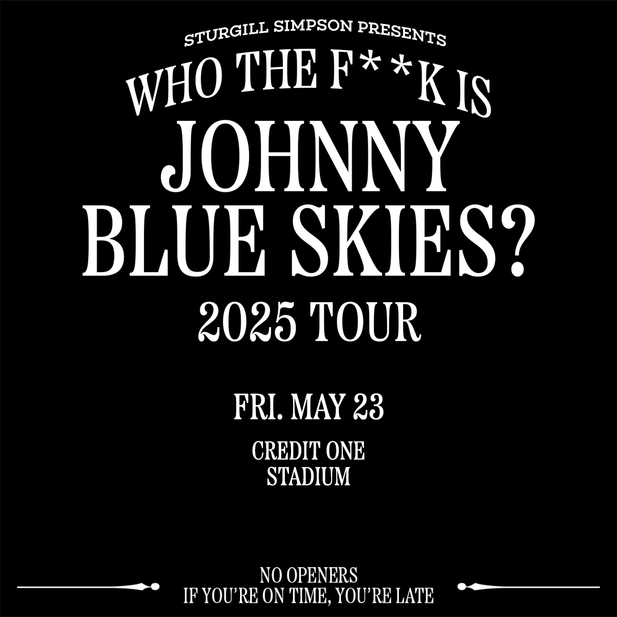 🎟️ LOW TICKET ALERT 🎟️

Tickets for Sturgill Simpson at Credit One Stadium on Friday, May 23, 2025, are almost sold out!

Don’t miss your chance to see him live — grab yours now before they’re gone!