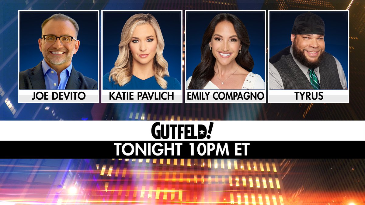Gutfeld! (@gutfeldfox) on Twitter photo Don't miss an all new #Gutfeld TONIGHT at 10/9c with <a href="/JoeDeVitoComedy/">Joe DeVito</a>, <a href="/KatiePavlich/">Katie Pavlich</a>, <a href="/EmilyCompagno/">Emily Compagno</a>, and <a href="/PlanetTyrus/">Tyrus</a>. Only on <a href="/FoxNews/">Fox News</a> Don't miss an all new #Gutfeld TONIGHT at 10/9c with <a href="/JoeDeVitoComedy/">Joe DeVito</a>, <a href="/KatiePavlich/">Katie Pavlich</a>, <a href="/EmilyCompagno/">Emily Compagno</a>, and <a href="/PlanetTyrus/">Tyrus</a>. Only on <a href="/FoxNews/">Fox News</a>
