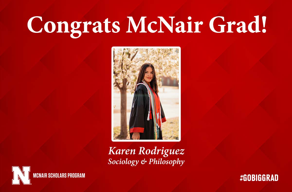 UNL McNair (@unl_mcnair) on Twitter photo Congrats to <a href="/UNL_McNair/">UNL McNair</a> Scholar Karen Rodriguez who will graduate on May 17 with a bachelorโs degree in sociology and philosophy. She has been working with Dr. Trey Andrews, Psychology. So proud of you Karen! ๐๐๐ #UNL #GoBigGrad Congrats to <a href="/UNL_McNair/">UNL McNair</a> Scholar Karen Rodriguez who will graduate on May 17 with a bachelorโs degree in sociology and philosophy. She has been working with Dr. Trey Andrews, Psychology. So proud of you Karen! ๐๐๐ #UNL #GoBigGrad