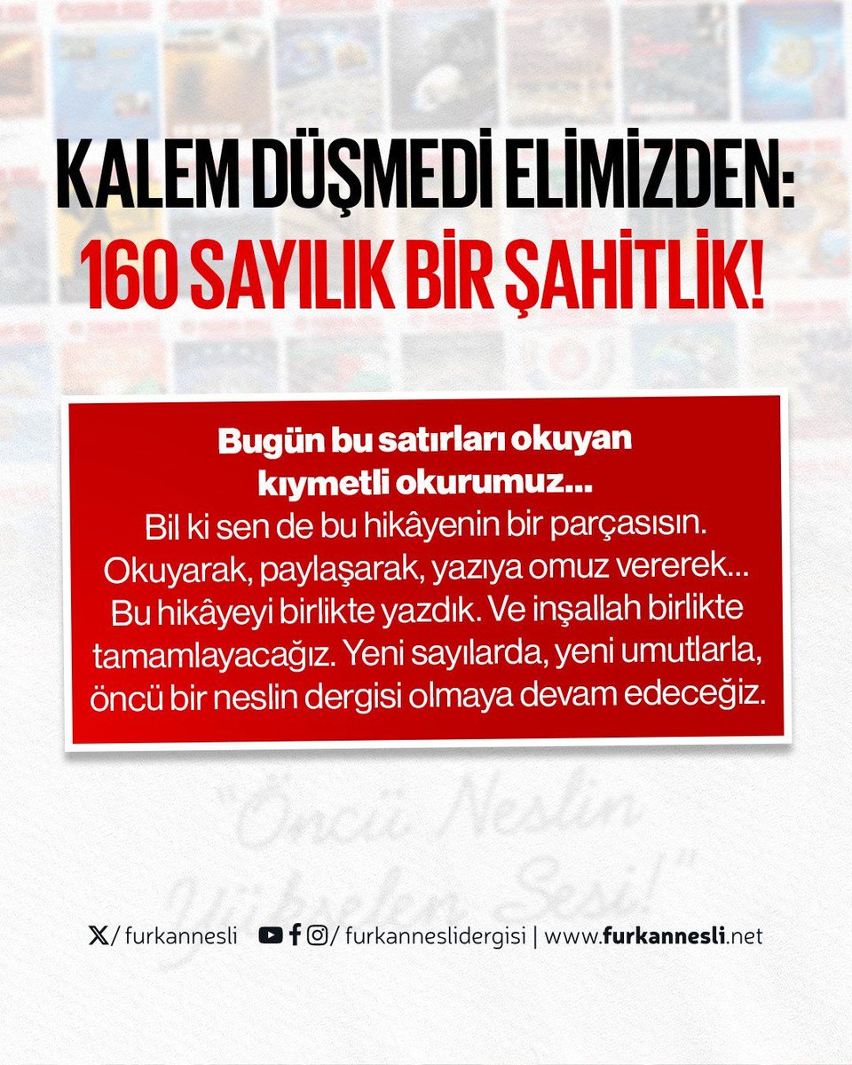 Kalem Düşmedi Elimizden:
160 SAYILIK BİR ŞAHİTLİK!
FurkanNesli 15Yıl
#FurkanNesliOkuyorum