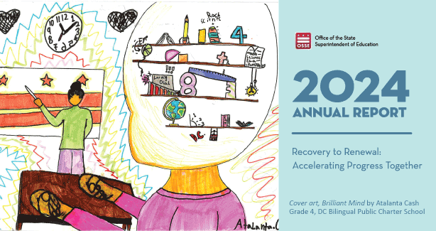 OSSEDC's tweet photo. We are proud to share OSSE’s 2024 Annual Report: From Recovery to Renewal: Accelerating Progress Together. This report highlights a pivotal shift from urgent pandemic recovery to a renewed, equity-driven commitment to accelerating student success. https://t.co/adTVGzx1mm https://t.co/j2tuobPqRx