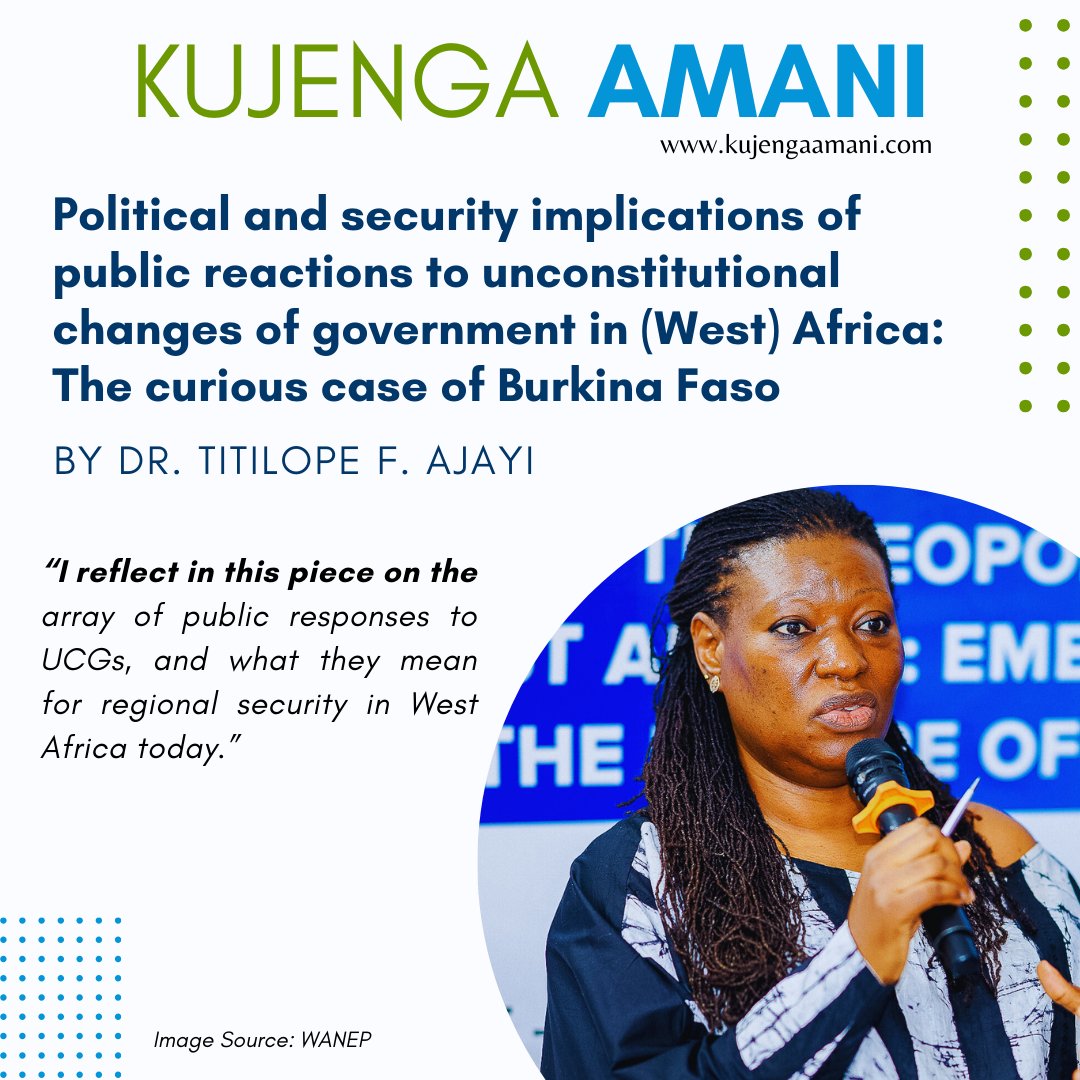 NEW on Kujenga Amani 📖 | "Political and security implications of public reactions to unconstitutional changes of government in #WestAfrica: The curious case of #BurkinaFaso" by Dr. Titilope F. Ajayi (Next Gen 2017 &amp; 2019, APN IRG 2018).

Read more: bit.ly/3GUN9xj