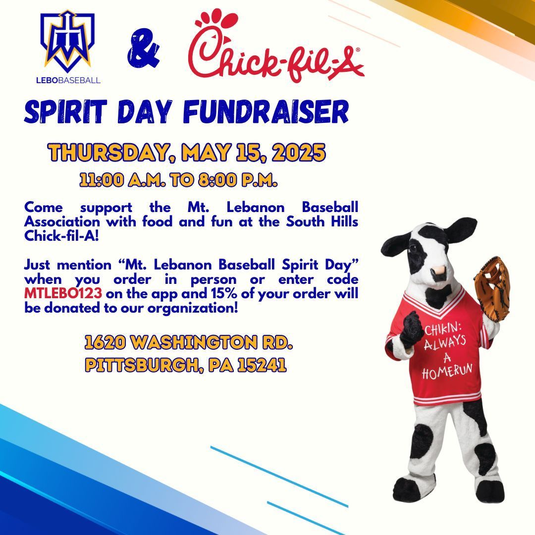 TODAY! 11am to 8pm Chick-fil-A Spirit Day Fundraiser
Just mention "Mt. Lebanon Baseball Spirit Day" or enter code MTLEBO123 in the app. 15% of your order will be donated to Lebo Baseball.