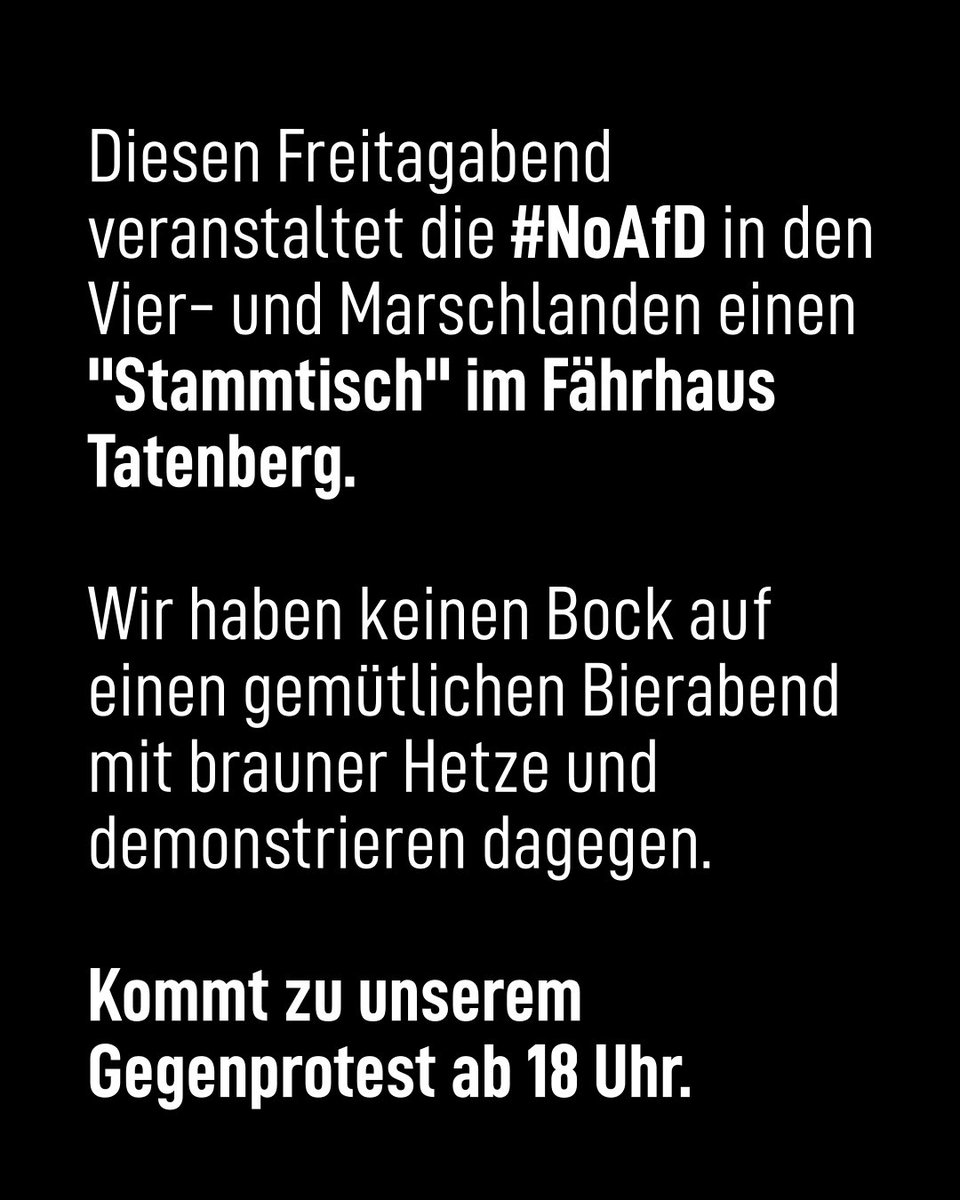 BBgR2022's tweet photo. ACHTUNG! SPONTANVERSAMMLUNG
Freitagabend (16. Mai) veranstaltet die #noafd in den VuM einen "Stammtisch" im Fährhaus Tatenberg.

Wir haben kein Bock auf einen gemütlichen Bierabend mit brauner Hetze und demonstrieren dagegen.

Kommt gern dazu. Es gibt kein ruhiges Hinterland! https://t.co/dV7WNI9X4E