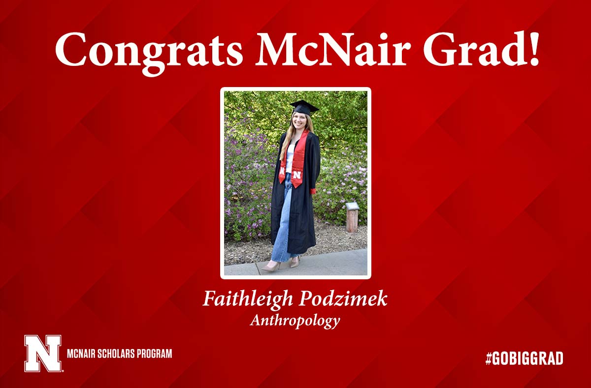 Congrats to @UNL_McNairScholar Faith Podzimek who will graduate with a bachelor’s degree in anthropology. Faith has been working with Dr. Phil Geib, Global Integrative Studies. She will pursue a master’s in anthropology at the Univ of Wyoming. So proud of you! 👏🎉🎓 #GoBigGrad