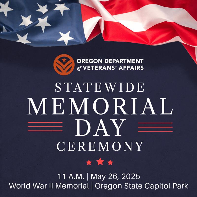 Join us at our Annual Statewide Memorial Day Ceremony at 11 a.m. on Monday, May 26, at the Oregon World War II Memorial, located on the grounds of the Oregon State Capitol in Salem (intersection of Cottage and Court Street NE). #OregonVeterans #RememberTheFallen