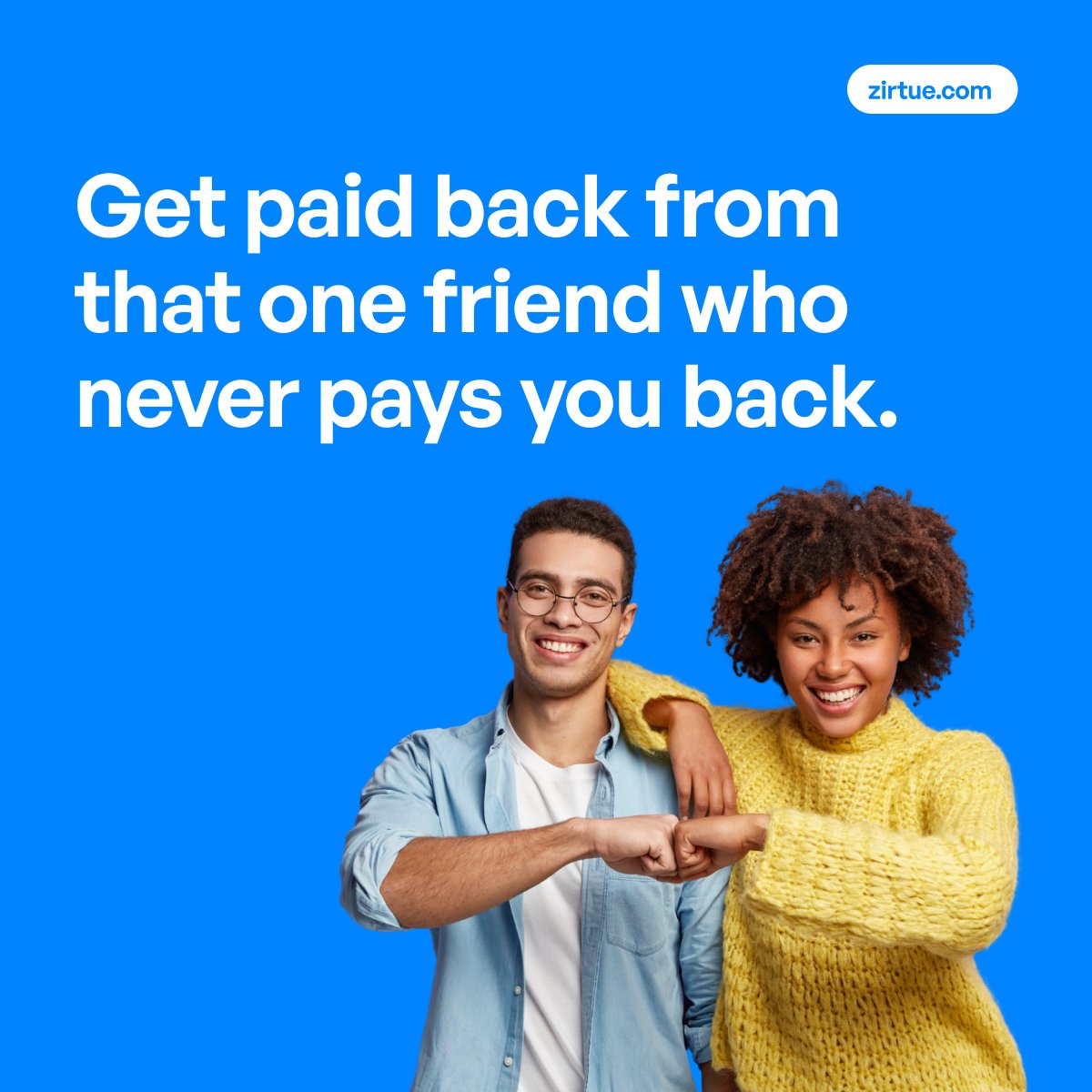 Tired of the awkwardness of lending money to friends and family?

Zirtue’s Repayment Request feature lets you move existing loans to the app and set up a repayment plan that works for both sides. 🤝
bit.ly/3xZ4qO5