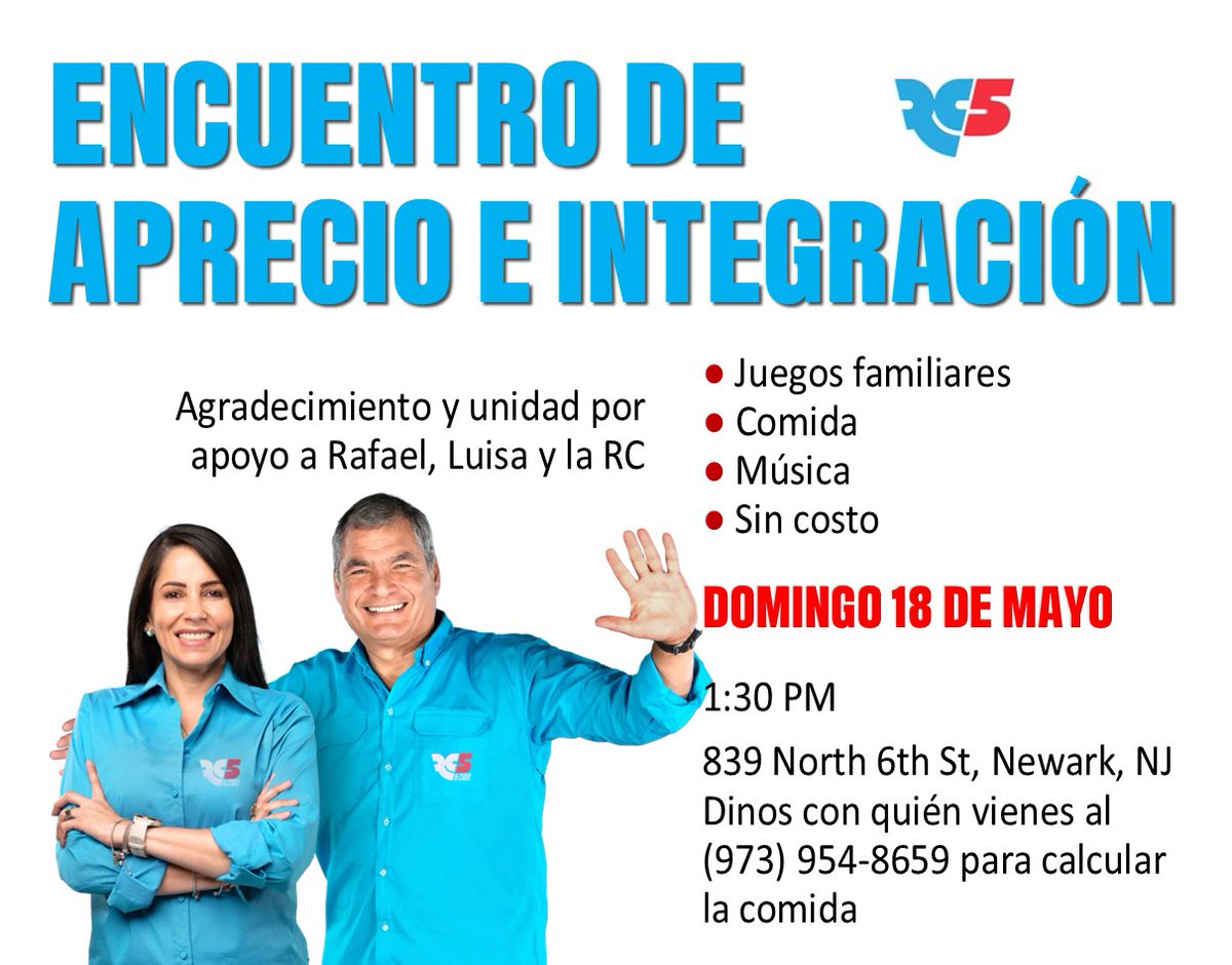 Participa en ENCUENTRO DE APRECIO E INTEGRACIÓN de Nueva Jersey

Reunión de agradecimiento y amistad para quienes apoyan a Rafael, Luisa y la Revolución Ciudadana - Sin costo

Trae a familiares y amigos.

* Juegos familiares
* Comida
* Música

Domingo 18 de mayo – 1:30 PM
839