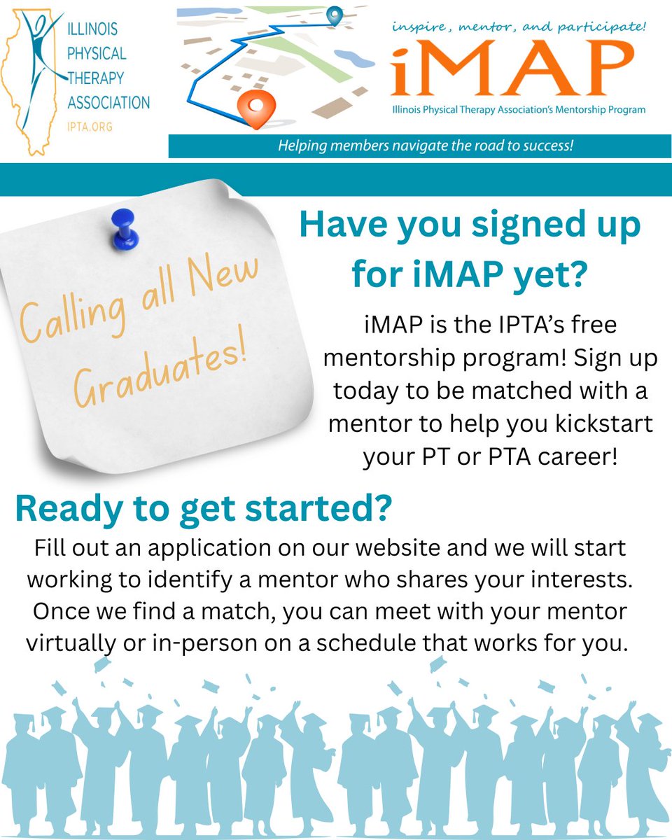 IPTAconnect's tweet image. Calling all New Graduates! Kickstart your PT career with  Illinois Physical Therapy Association’s iMAP Program—connect with a mentor, grow with guidance, and thrive from day one.💪

Join today! Fill out an application at:  ipta.org/page/AboutiMAP

#NewGradPT #IPTA #iMAP