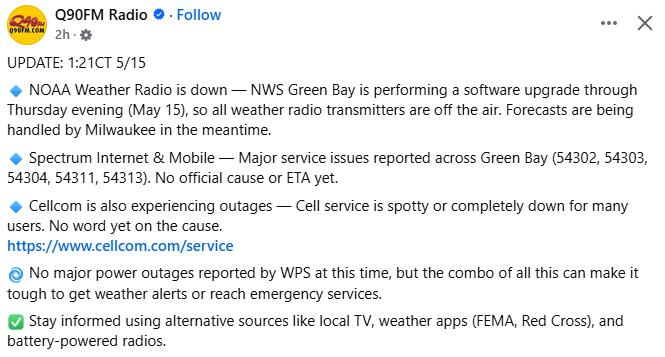 A local radio station provided a good summary of several outages happening in our area right now: NOAA Weather Radio, Spectrum Internet &amp; Mobile, Cellcom. And there's an active tornado watch.
Peace.