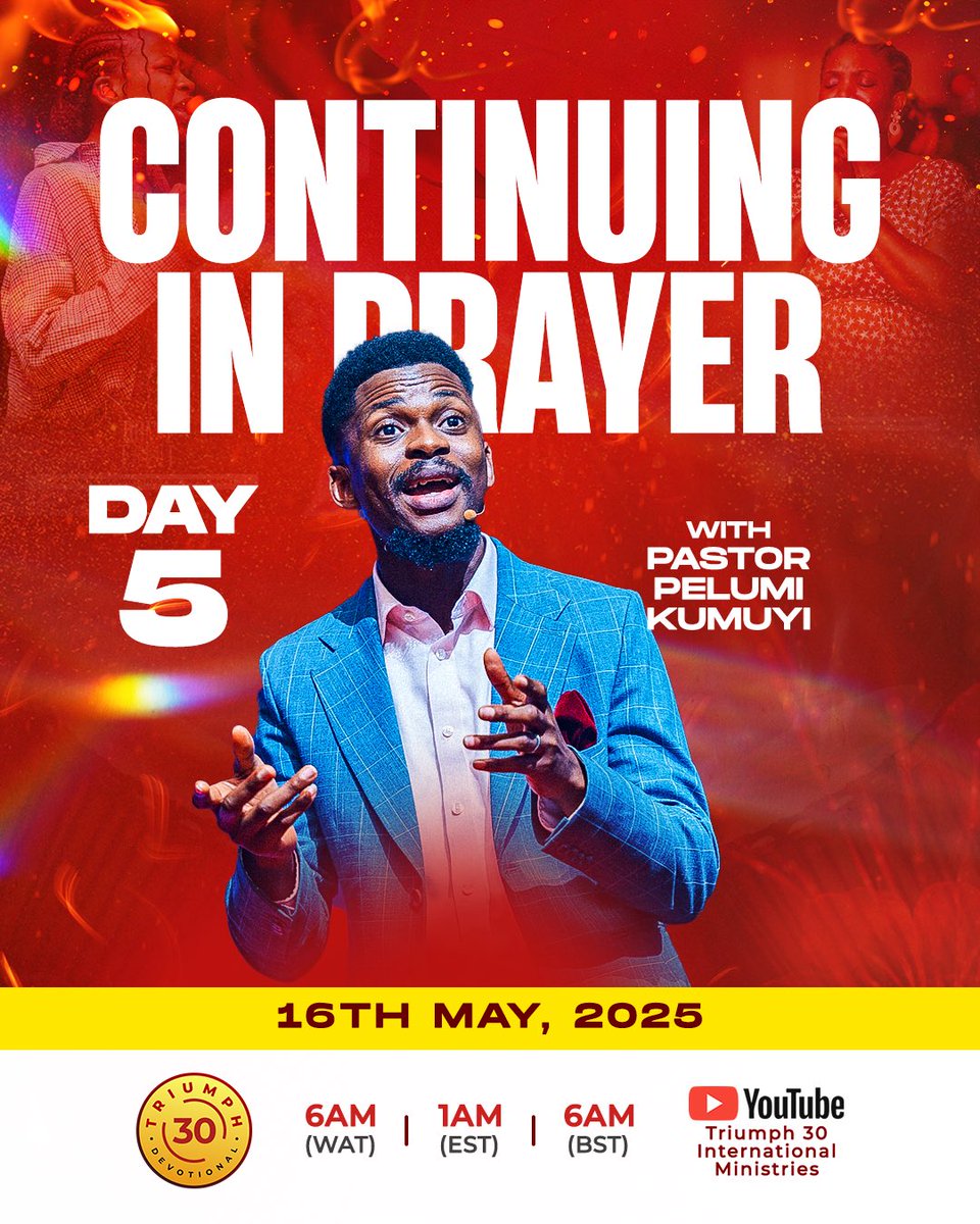 t30devotion's tweet photo. Day 5 — Continuing in Prayer!

Join us tomorrow morning as we press in and grow stronger in the place of prayer. Don’t miss this powerful session!

6AM (WAT) | 1AM (EST) | 6AM (BST)
Streaming live on YouTube via Triumph 30 International Ministries.

#Triumph30 #ContinuingInPrayer https://t.co/ANH9F1e2IJ