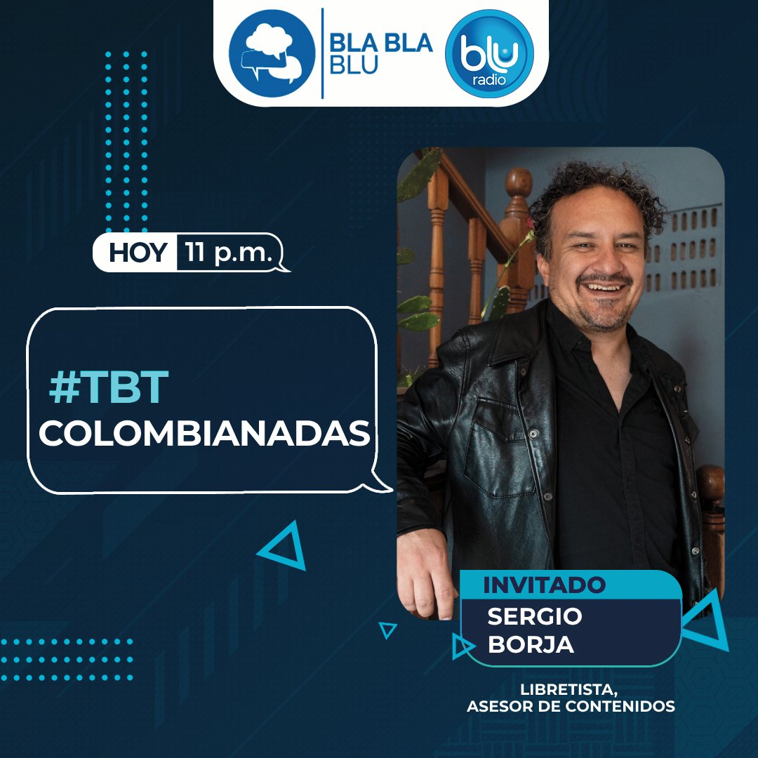 BluRadioCo's tweet photo. ¡Hoy en #BlaBlaBlu!

@Caronnavas nos acompañará a partir de las 10:00 p.m.   

Y espere a las 11:00 p.m. nuestra conversación con @donborji en #TBT Colombianadas.

Dirige: @entreelquintero

📻 » https://t.co/oUL93Qme7W https://t.co/ufSK7pKxk4